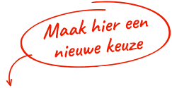 Maak hier een nieuwe keuze